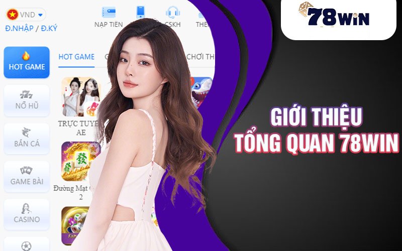 Giới thiệu tổng quan về 78win